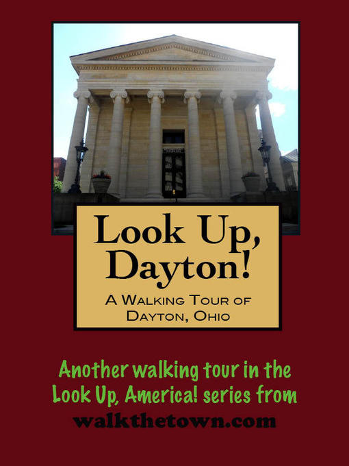 Title details for Look Up, Dayton! a Walking Tour of Dayton, Ohio by Doug Gelbert - Available